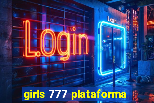 girls 777 plataforma